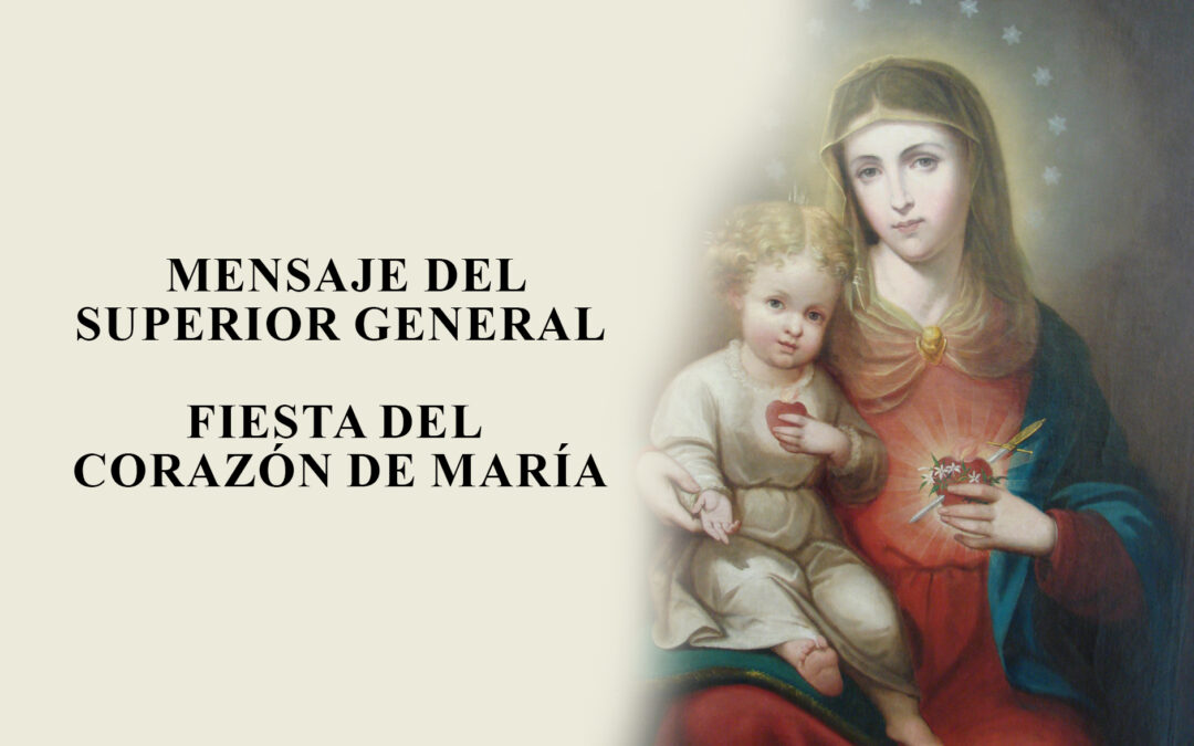 Mensaje Del Superior General Fiesta Del Corazón De María