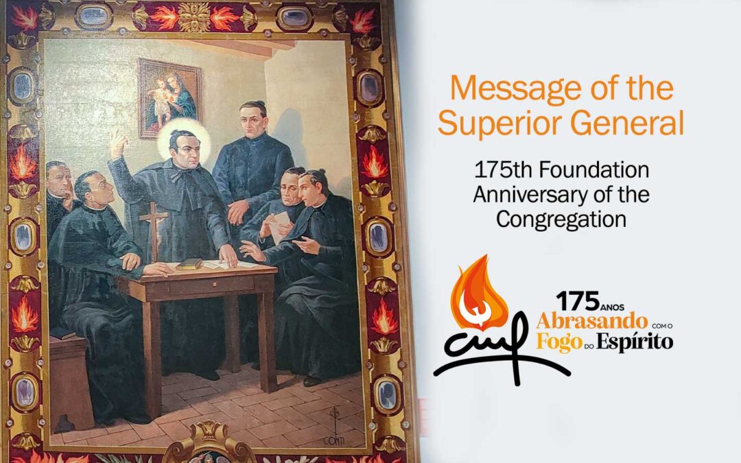 Message of the Superior General on the Feast of the Foundation of our Congregation