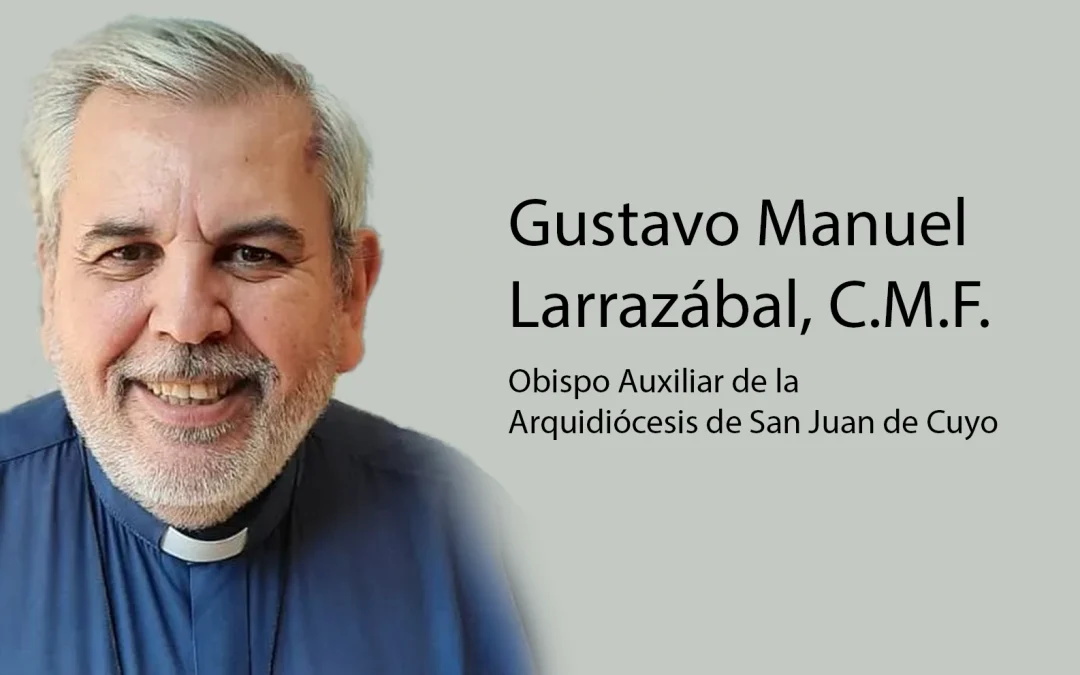 El Rev. P. Gustavo Manuel Larrazábal, C.M.F. nombrado Obispo Auxiliar de la Arquidiócesis de San Juan de Cuyo