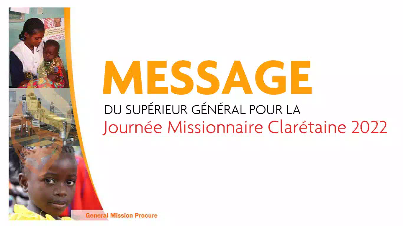 Message du Supérieur Général pour La Journée Missionnaire Clarétaine 2022