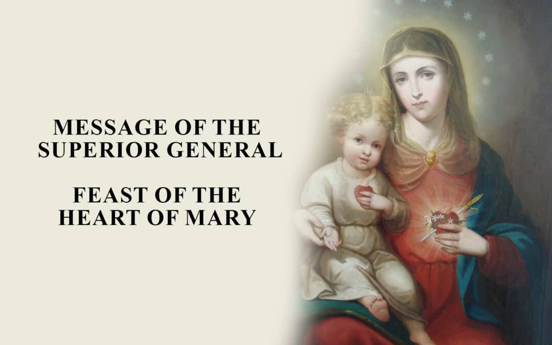 Message of The Superior General, Feast of The Heart of Mary