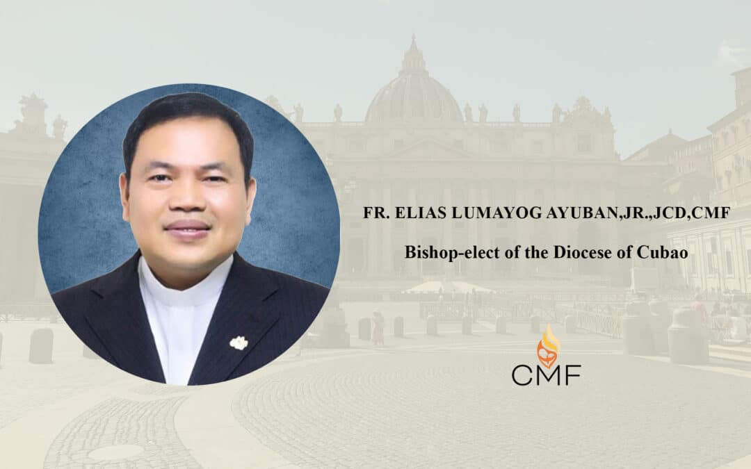 Pope Francis appointed Fr. Elias L. Ayuban,Jr.,CMF , new Bishop of Cubao